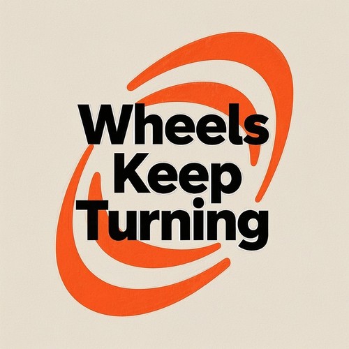 Wheels Keep Turning