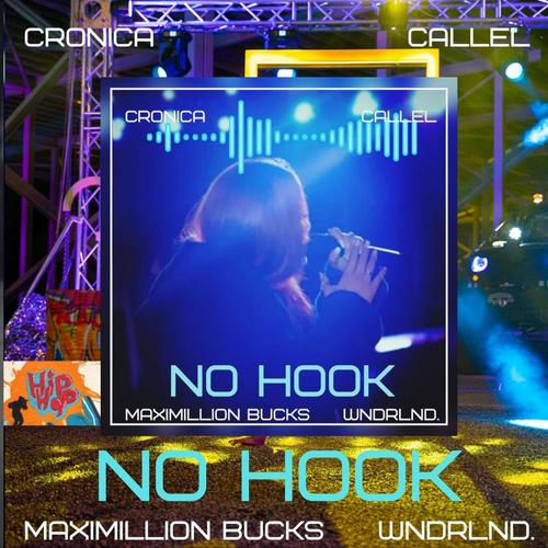No Hook (feat. Callel, Maximillion Bucks & Wndrlnd.) [Explicit]