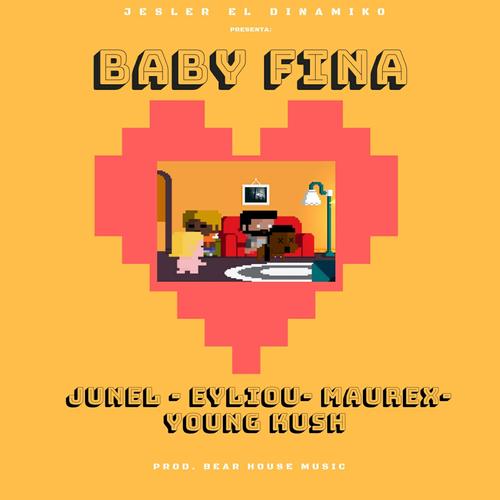 Baby Fina (feat. Maurex, Junel, Young Kush & Eyliou) [Explicit]