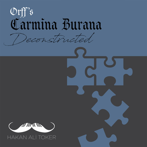 Carmina Burana Deconstructed (After Orff)
