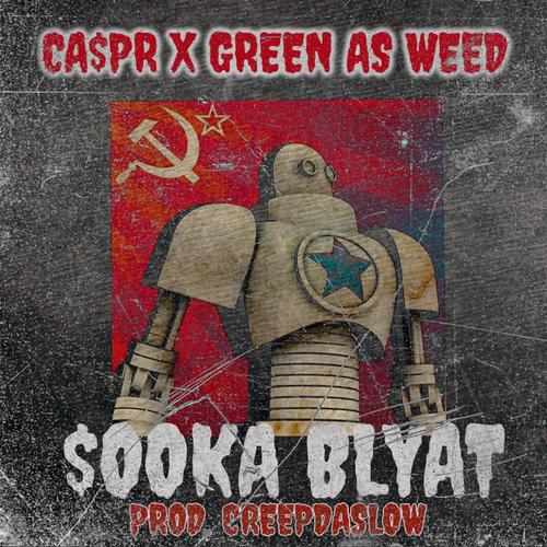 $ooka Blyat (feat. Green As **) [Explicit]