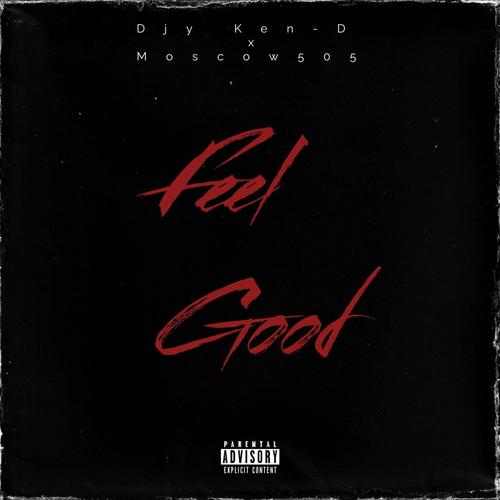 Wanna Feel Good (feat. Moscow505) [Lira Remix]