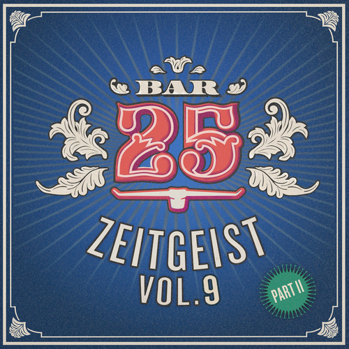 Bar25 - Zeitgeist, Vol. 9, Pt. 2