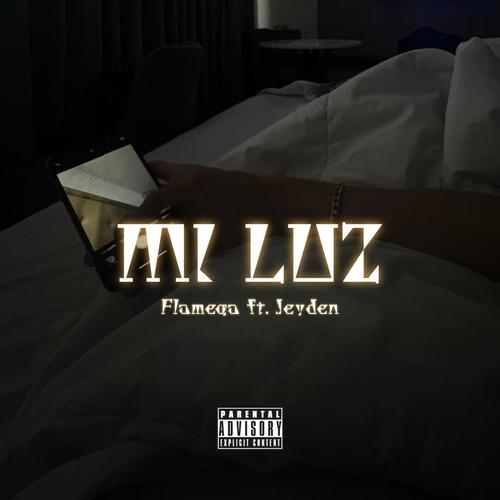 MI LUZ (feat. xJeyden) [Explicit]
