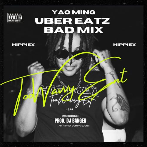 Yao Ming, Bad Mix & Uber Eatz (Explicit)