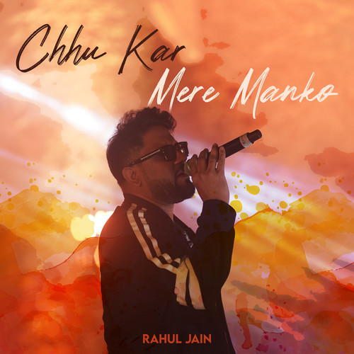 Chhu Kar Mere Manko