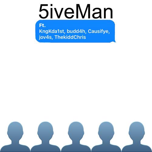 5iveMan (feat. budd4h, Causifye, jov4s & ThekiddChris) [Explicit]