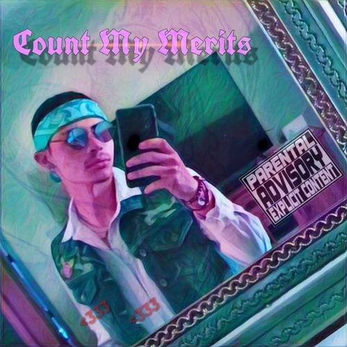 Count My Merits (Explicit)