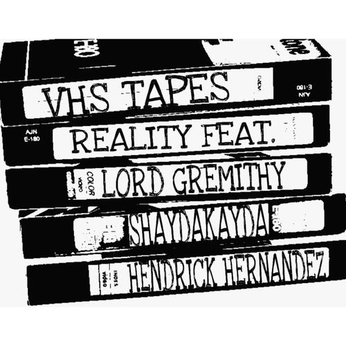 VHS Tapes (feat. Hendrick Hernandez, Lord Gremithy & Shaydakayda) [Explicit]