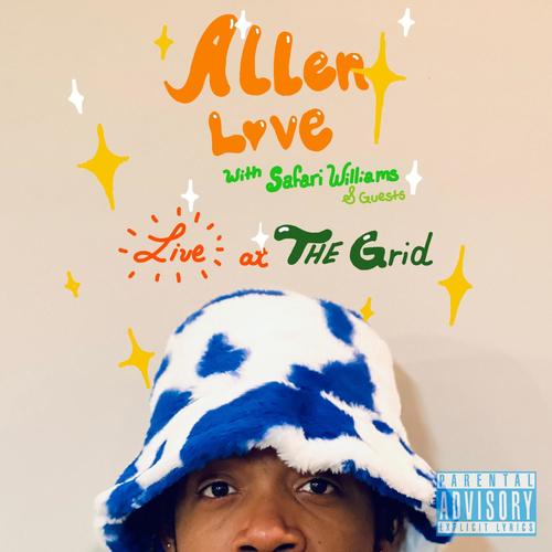 Allen Love with Safari Williams and guest Live at The Grid (Explicit)