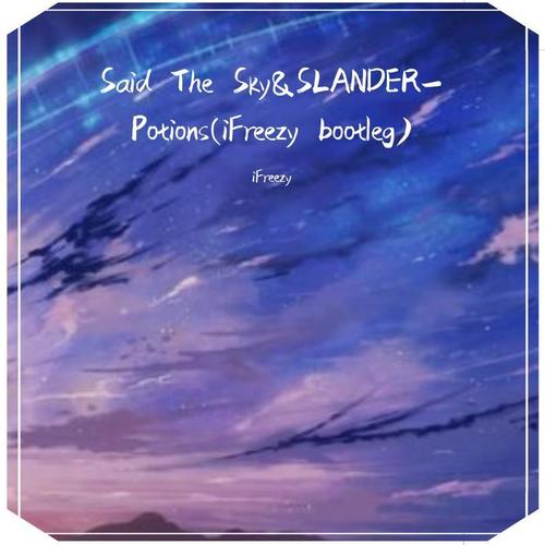 Potions (iFreezy bootleg)