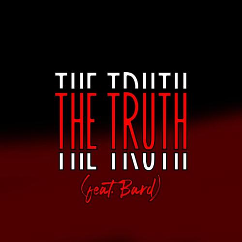 The Truth (feat. Bard) [Explicit]