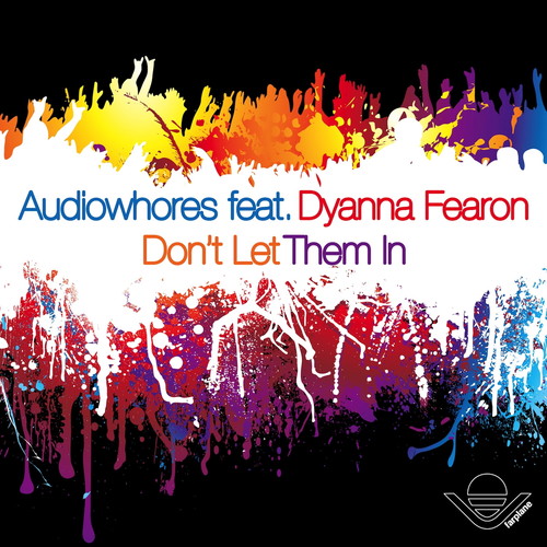 Don't Let Them In (feat. Dyanna Fearon)