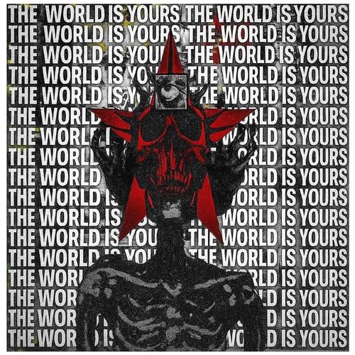 THE WORLD IS YOURS (Explicit)