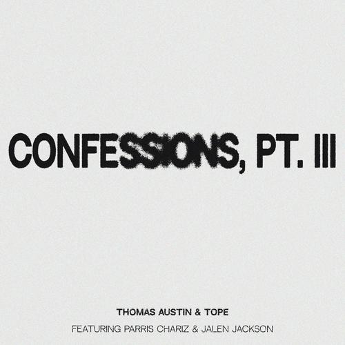 CONFESSIONS, PT. III (feat. Jalen Jackson & Parris Chariz)