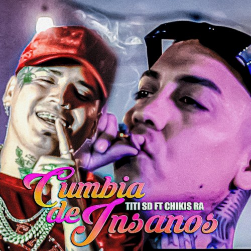 Cumbia de Insanos (feat. Chikis Ra)