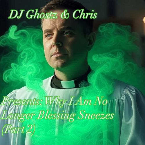 Why I Am No Longer Blessing Sneezes, Pt. 2 (feat. Chris Higgins) [Audio Sound Effect] [Explicit]