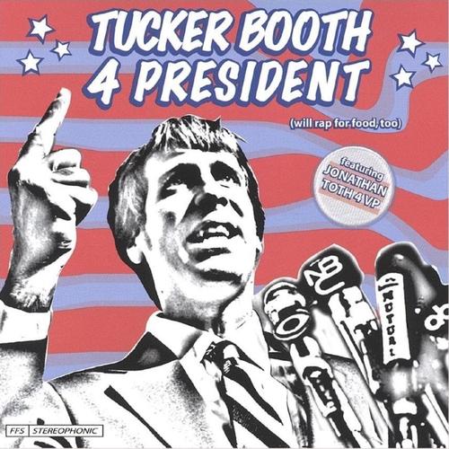 Tucker Booth 4 President (Explicit)