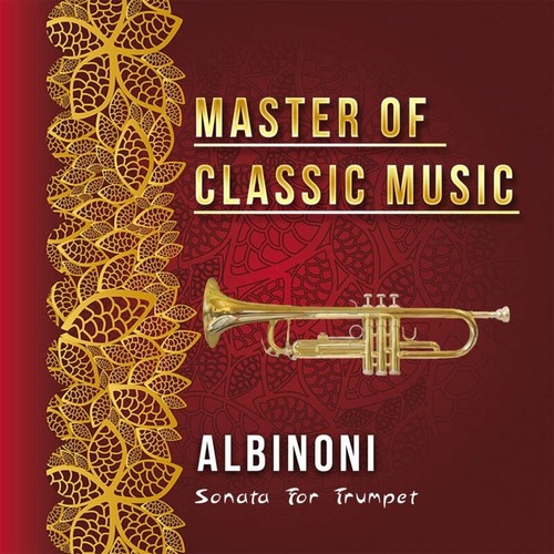 Master of Classic Music, Albinoni, Sonata for Trumpet