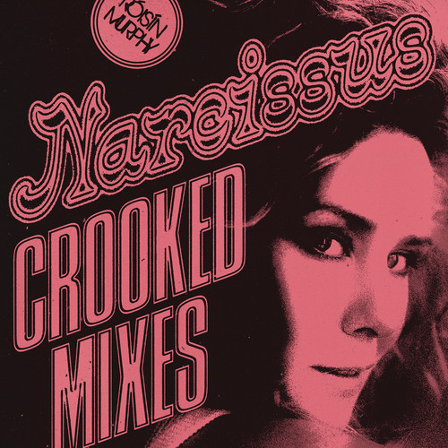 Narcissus (Crooked Mixes)
