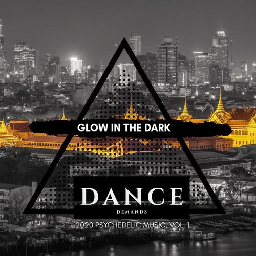 Glow in the Dark - 2020 Psychedelic Music, Vol. 1