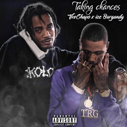 Taking Chances (feat. Ice Burgandy) [Explicit]
