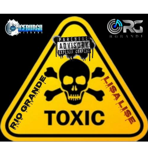 Toxic (feat. Lisa Lise) [Explicit]