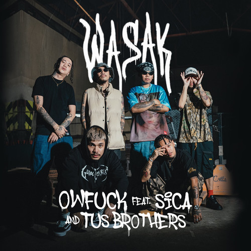 Wasak (feat. Sica and Tu$ Brother$) [Explicit]