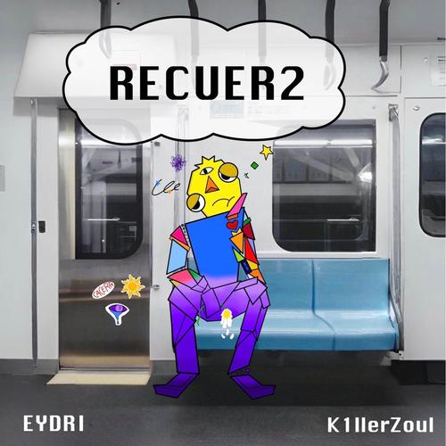 RECUER2 (feat Eydri)