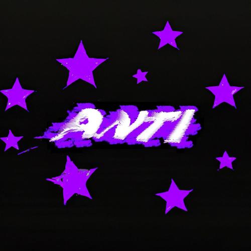 Anti (Explicit)