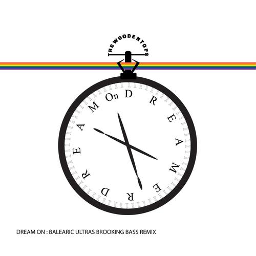Dream On (Balearic Ultras Brooking bassRemix)