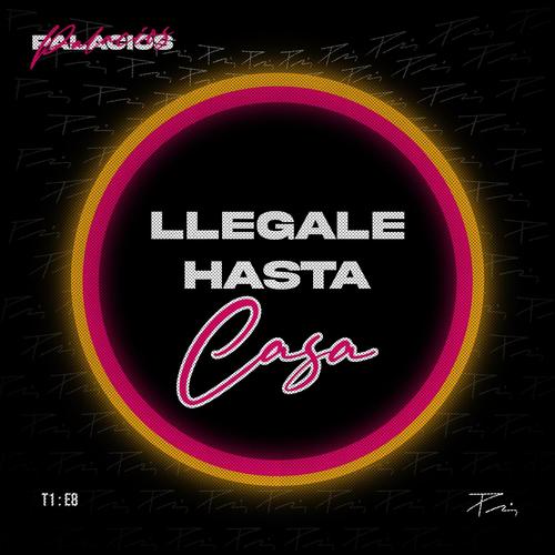 Llégale hasta casa (Explicit)