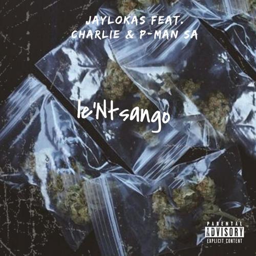 Le'Ntsango (feat. P-Man SA & Charlie) [Explicit]