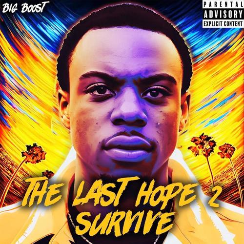 The Last Hope 2 Survive (Explicit)