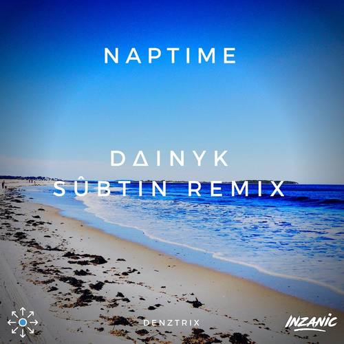 Naptime (Dainyk Subtin Remix)