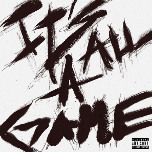 It’s All a Game (Explicit)