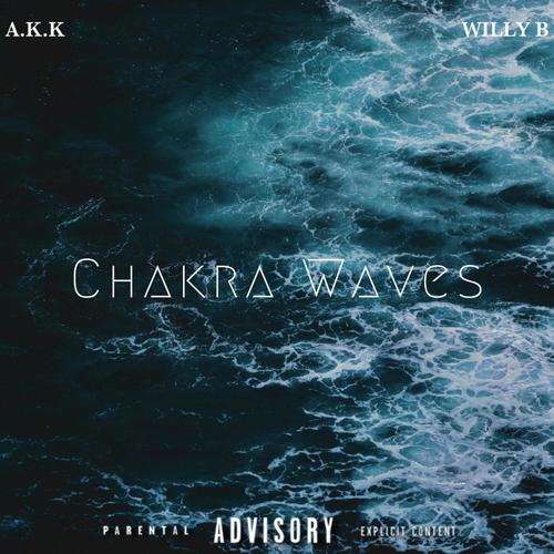 Chakra Waves Freestyle (Explicit)