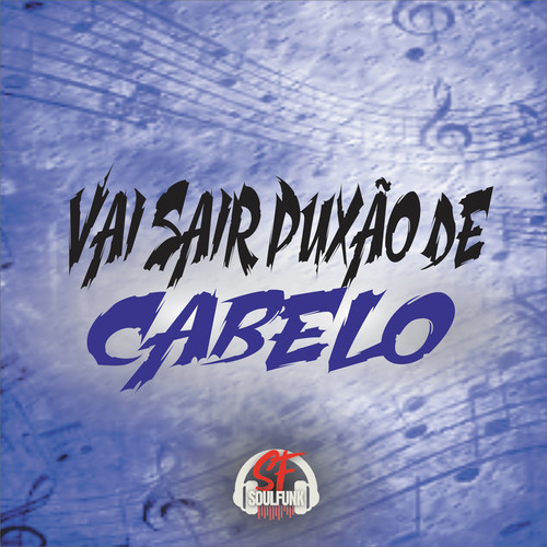 Vai Sair Puxão de Cabelo (Explicit)