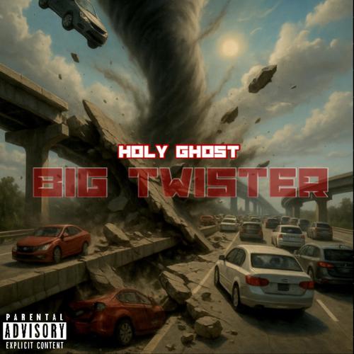 BIG TWISTER (Explicit)