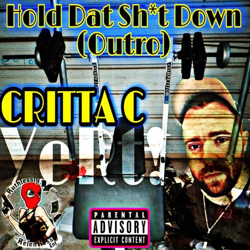 Hold Dat **** Down (Outro) [YeRt!] [Explicit]