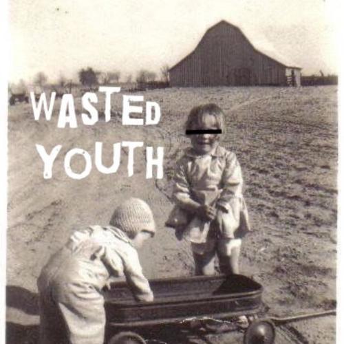 wasted youth (Explicit)