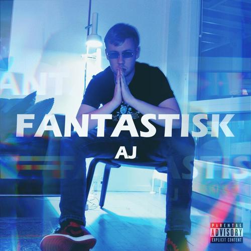 Fantastisk (Explicit)