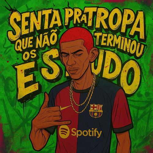 SENTA PRA TROPA QUE NÃO TERMINOU OS ESTUDO vs PONTINHO ENVOLVENTE (Explicit)