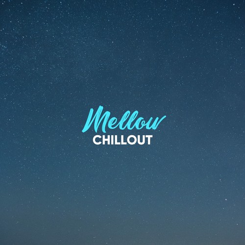 #Mellow Chillout