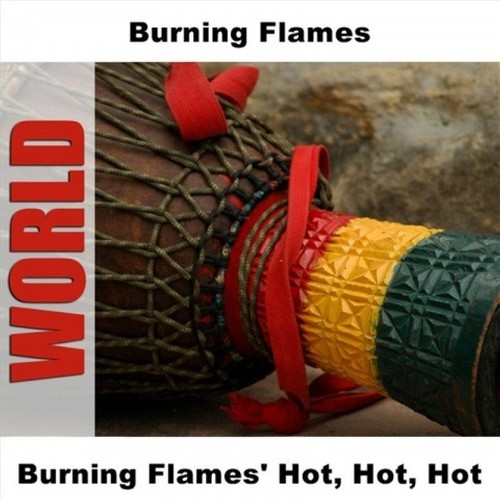 Burning Flames' Hot, Hot, Hot