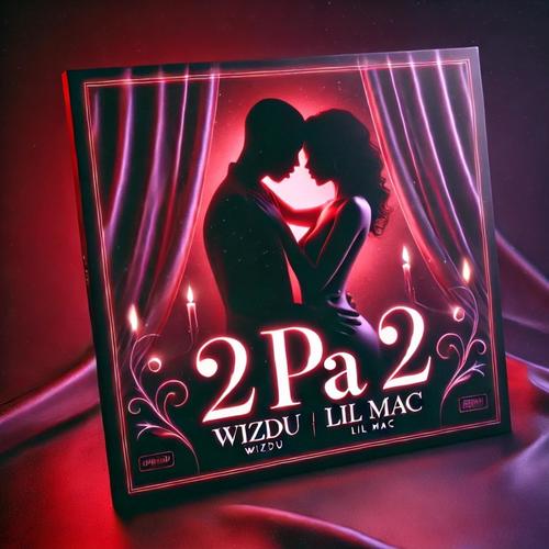 2pa2 (feat. I Am Lil Mac) [Explicit]