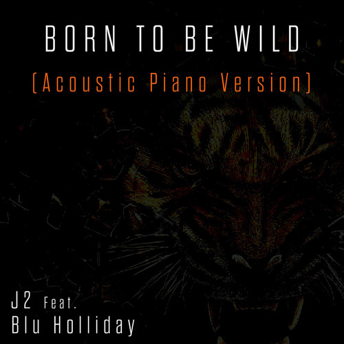 Born to Be Wild (Acoustic Piano Version)