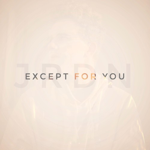 Except for You