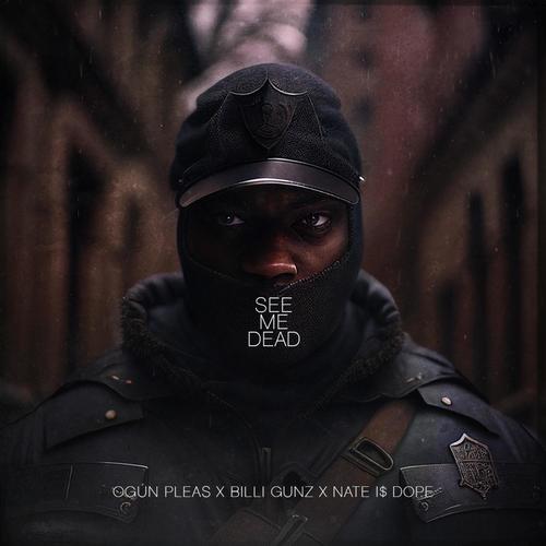 See Me Dead (feat. Billi Gunz & Nate I$ **) [Explicit]