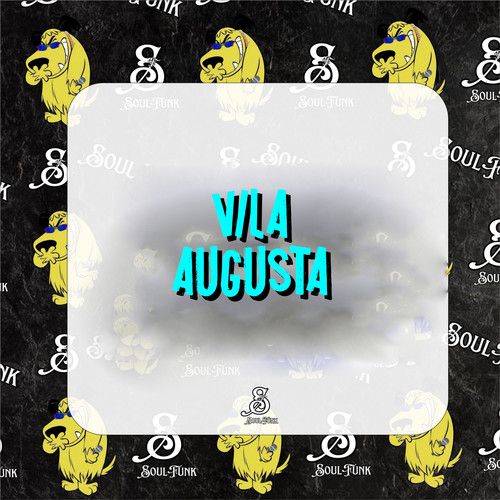 Vila Augusta (Explicit)
